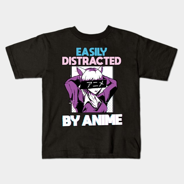 Easily Distracted By Anime Merch Anime Girl Otaku Gift Anime Kids T-Shirt by TheTeeBee